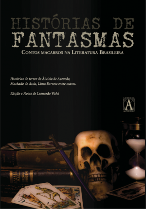 Histórias de Fantasmas – Contos Macabros na Literatura Brasileira