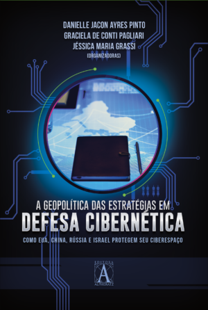 A Geopolítica das Estratégias em Defesa Cibernética